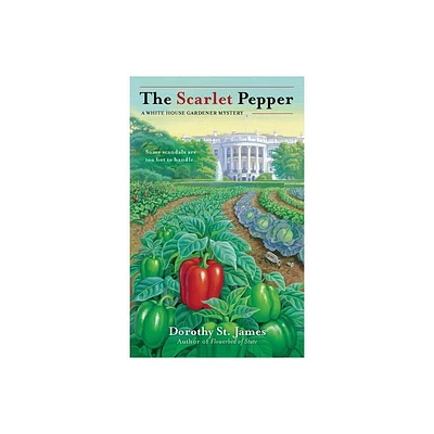 The Scarlet Pepper - (White House Gardener Mystery) by Dorothy St James (Paperback)