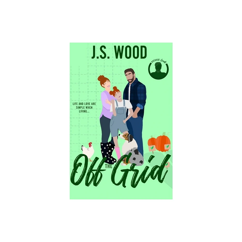 Off The Grid - (Average Gents) by J S Wood (Paperback)