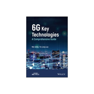 6g Key Technologies - by Wei Jiang & Fa-Long Luo (Hardcover)