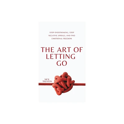 The Art of Letting Go - by Nick Trenton (Hardcover)