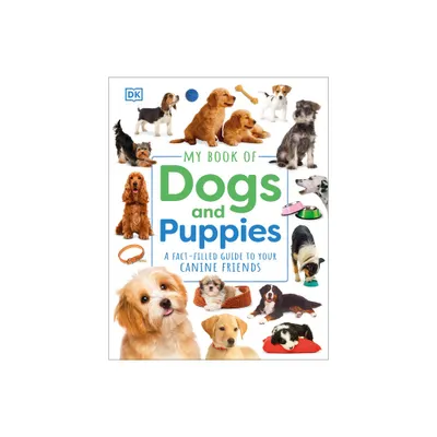 My Book of Dogs and Puppies - 2nd Edition by DK (Hardcover)