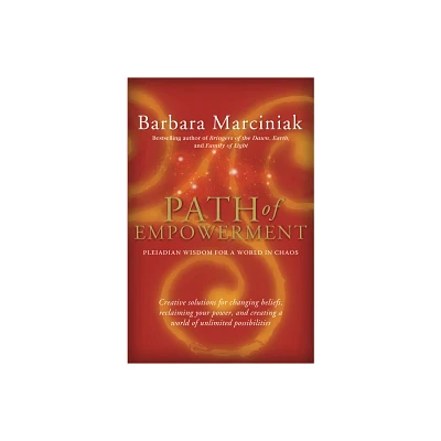 Path of Empowerment - by Barbara Marciniak (Paperback)