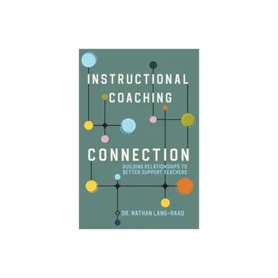 Instructional Coaching Connection - by Nathan Lang-Raad (Paperback)