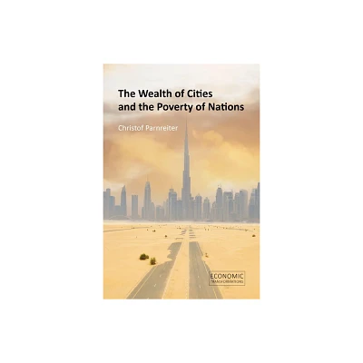 The Wealth of Cities and the Poverty of Nations