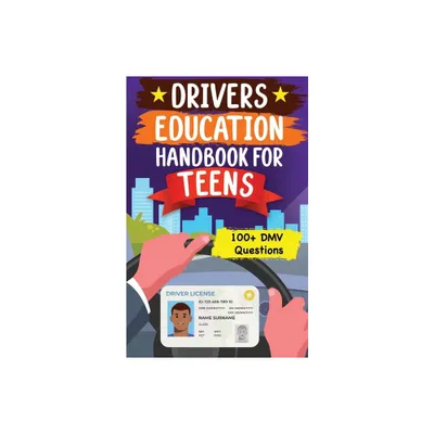 Drivers Education Handbook For Teens - by Joie Nan (Paperback)