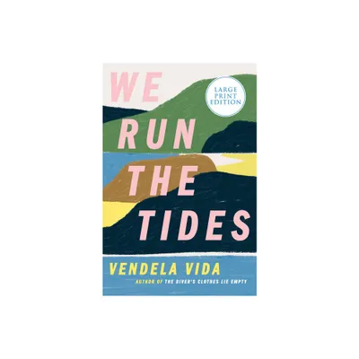 We Run the Tides LP - Large Print by Vendela Vida (Paperback)