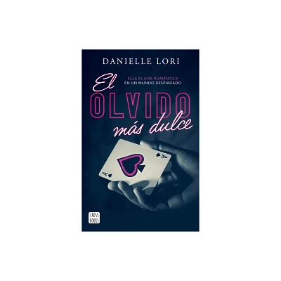 El Olvido Ms Dulce / The Sweetest Oblivion - (Made) by Danielle Lori (Paperback)