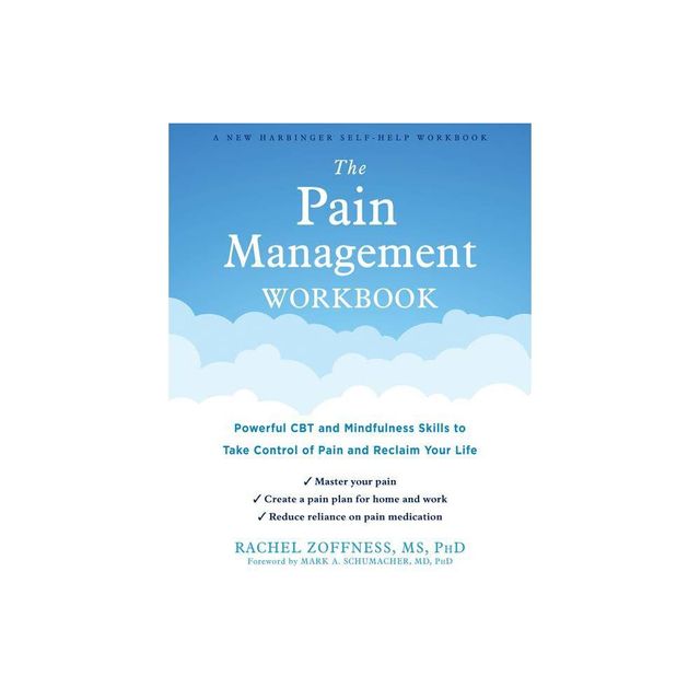 The Pain Management Workbook - by Rachel Zoffness (Paperback)