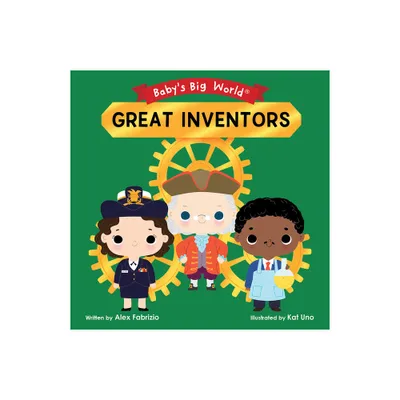 Great Inventors - (Babys Big World) by Alex Fabrizio (Board Book)