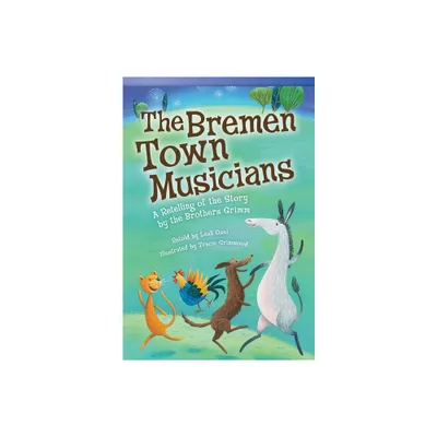 The Bremen Town Musicians - (Literary Text) by Leah Osei (Paperback)