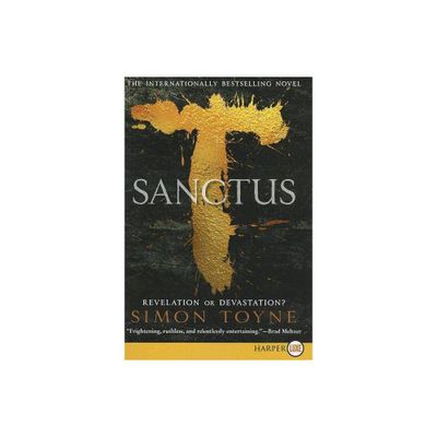 Sanctus - (Sanctus Trilogy) Large Print by Simon Toyne (Paperback)