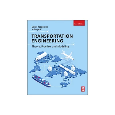 Transportation Engineering - 2nd Edition by Dusan Teodorovic & Milan Janic (Paperback)