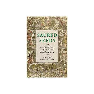 Sacred Seeds - (Early Modern Cultural Studies) by Edward McLean Test (Hardcover)