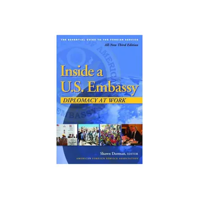 Inside a U.S. Embassy - 3rd Edition by Shawn Dorman (Paperback)