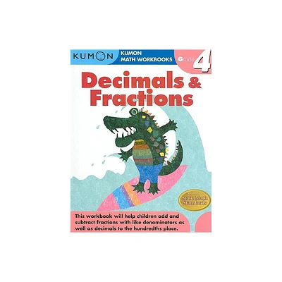 Kumon Grade 4 Decimals & Fractions - (Kumon Math Workbooks) (Paperback)