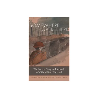 Somewhere Over There - by Francis H Webster (Paperback)