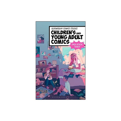 Childrens and Young Adult Comics - (Bloomsbury Comics Studies) Annotated by Gwen Athene Tarbox (Hardcover)