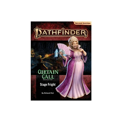 Pathfinder Adventure Path: Stage Fright (Curtain Call 1 of 3) (P2) - (Pathfinder Adv Path Curtain Call (P2)) (Paperback)