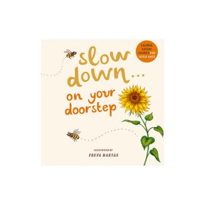 Slow Down . . . on Your Doorstep - by Rachel Williams (Board Book)