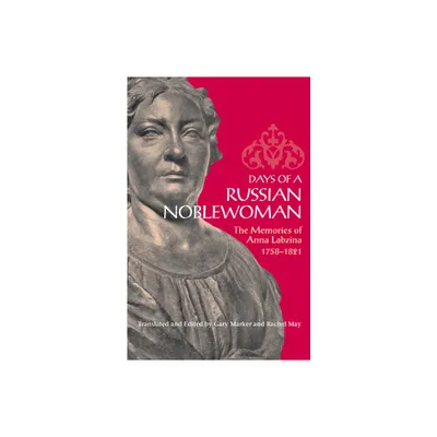 Days of a Russian Noblewoman - (Niu Slavic, East European, and Eurasian Studies) by Anna Labzina (Paperback)