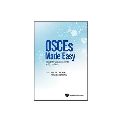 Osces Made Easy: A Guide for Medical Students and Junior Doctors