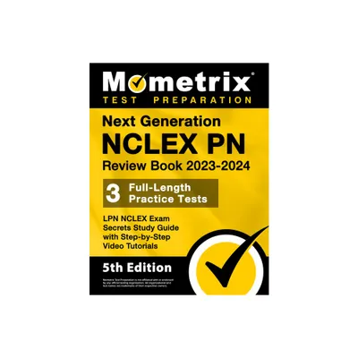 Next Generation NCLEX PN Review Book 2023-2024 - 3 Full-Length Practice Tests, LPN NCLEX Exam Secrets Study Guide with Step-By-Step Video Tutorials