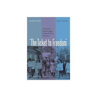 The Ticket to Freedom - (New Perspectives on the History of the South) by Manfred Berg (Paperback)