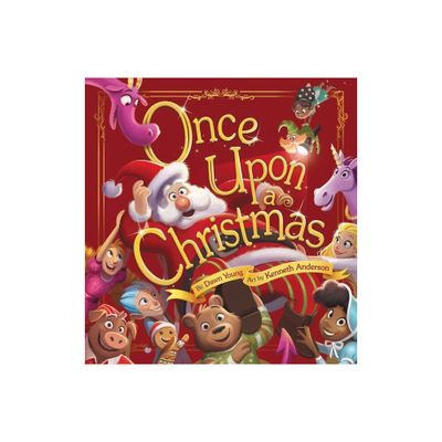 Once Upon a Christmas - by Dawn Young (Hardcover)