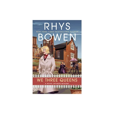 We Three Queens - (Royal Spyness Mystery) by Rhys Bowen (Hardcover)