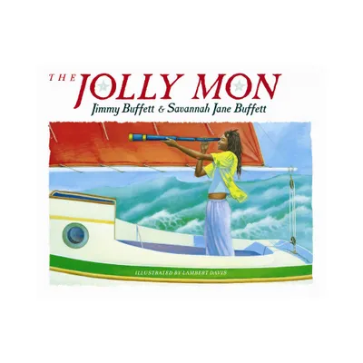 The Jolly Mon - by Jimmy Buffett & Savannah Jane Buffett (Paperback)