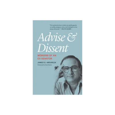 Advise and Dissent - by James G Abourezk (Paperback)