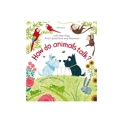 First Questions and Answers: How Do Animals Talk? - by Katie Daynes (Board Book)