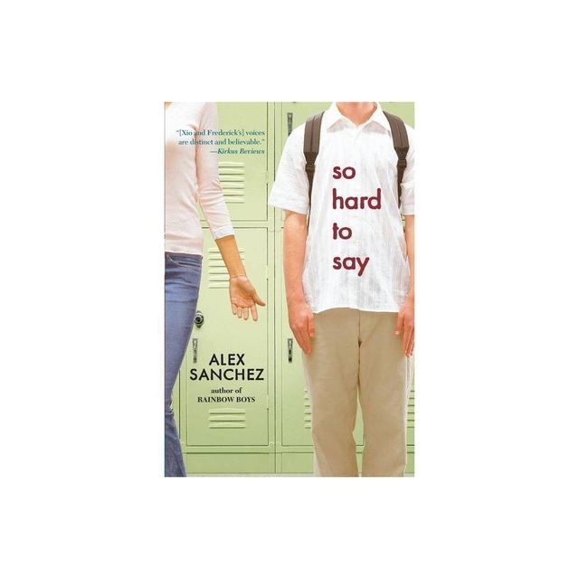 So Hard to Say - by Alex Sanchez (Paperback)