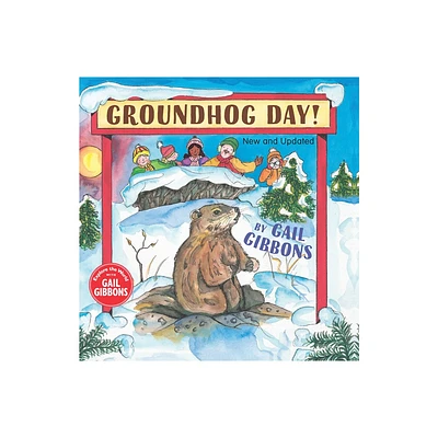 Groundhog Day! (New & Updated) - by Gail Gibbons (Paperback)