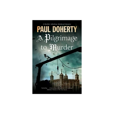 A Pilgrimage to Murder - (Brother Athelstan Medieval Mystery) by Paul Doherty (Paperback)