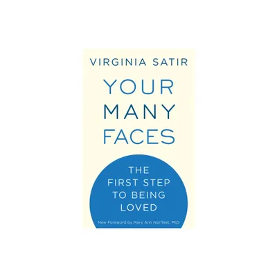 Your Many Faces - by Virginia Satir (Paperback)