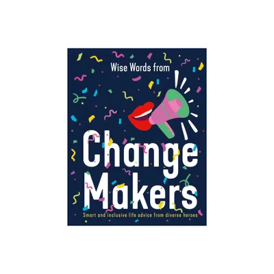 Wise Words from Change Makers - by Harper By Design (Hardcover)