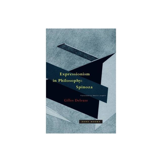 Expressionism in Philosophy - by Gilles Deleuze (Paperback)