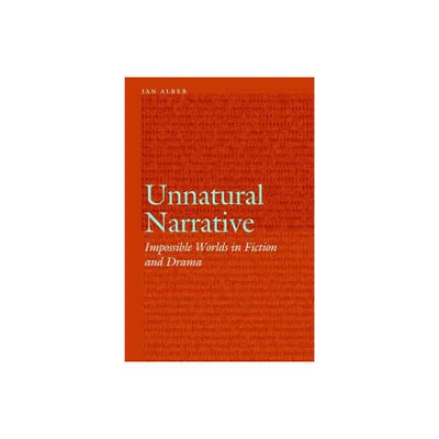 Unnatural Narrative - (Frontiers of Narrative) by Jan Alber (Hardcover)