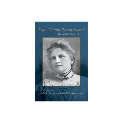 Kate Chopin Reconsidered - (Southern Literary Studies) by Lynda S Boren & Sarah Desaussure Davis (Paperback)