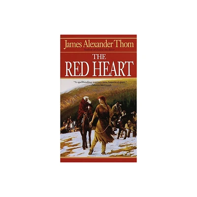 The Red Heart - by James Alexander Thom (Paperback)