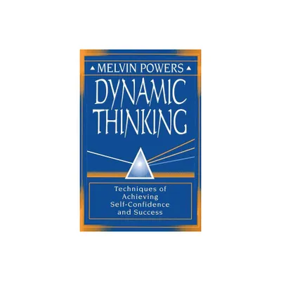 Dynamic Thinking - by Melvin Powers (Paperback)