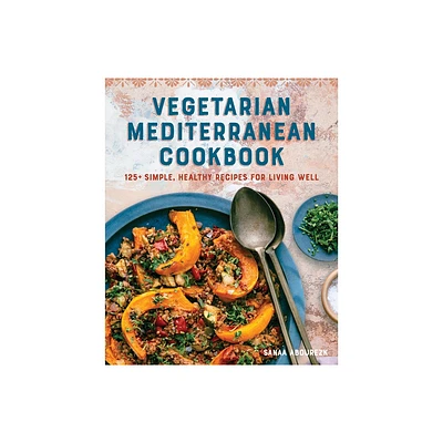 Vegetarian Mediterranean Cookbook - by Sanaa Abourezk (Paperback)