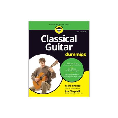 Classical Guitar for Dummies - 2nd Edition by Jon Chappell & Mark Phillips (Paperback)