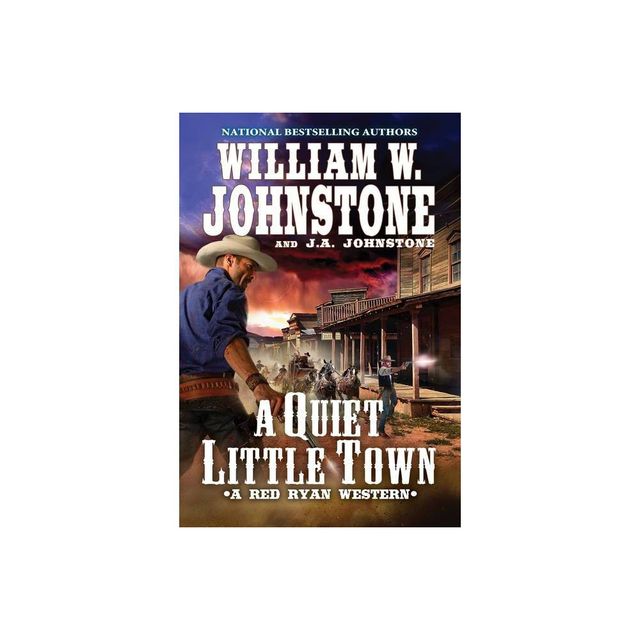 A Quiet, Little Town - (Red Ryan Western) by William W Johnstone & J a Johnstone (Paperback)