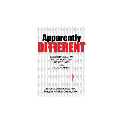 Apparently DIFFERENT - by Adria Goldman Gross Fipc & Douglas Winslow Cooper (Paperback)