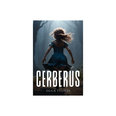 Cerberus - by Olga Flores (Paperback)