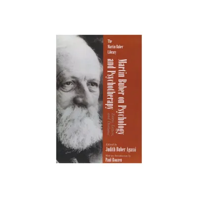 Martin Buber on Psychology and Psychotherapy