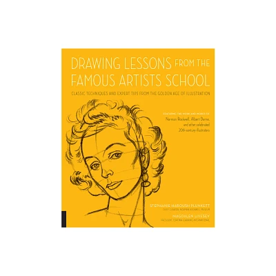 Drawing Lessons from the Famous Artists School - (Art Studio Classics) by Stephanie Haboush Plunkett & Magdalen Livesey (Paperback)