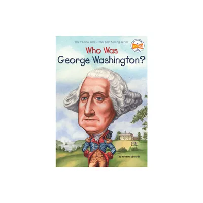 Who Was George Washington? ( Who Was) (Paperback) by Roberta Edwards